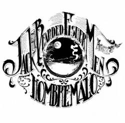 Hombre Malo : Hombre Malo + Jack & the Bearded Fishermen